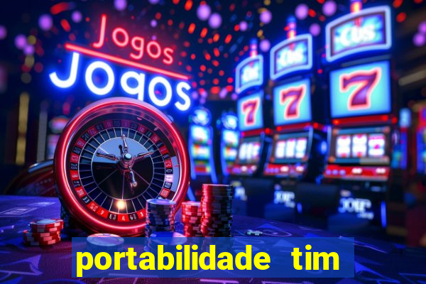 portabilidade tim para tim